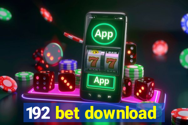 192 bet download